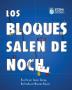 Los Bloques Salen de Noche/The Blocks Come Out at Night (Spanish): 1 (Los Bloques / The Blocks Books)