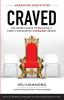 Craved: The Secret Sauce to Building a Highly-Successful Standout Brand