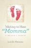 Waiting to Hear Momma: A Mother's Memoir