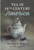 Tea in 18th Century America