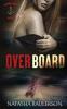 Overboard: 2 (A Crow's Nest Novel)