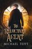 The Reluctant Agent: 2