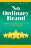 No Ordinary Brand: A Mother's Guide to Launching Five-Star Children