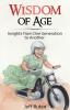 Wisdom of Age: Insights from One Generation to Another