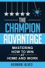 The Champion Advantage: Winning With Change