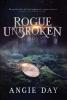 Rogue Unbroken: 3 (Legends & Shadows Saga)