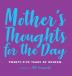 Mother's Thoughts for the Day: Twenty-Five Years of Wisdom: 1