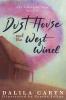 Dust House and the West Wind: 1 (The Liberator Saga)