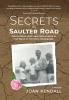 Secrets on Saulter Road: Discovering Hope and Forgiveness in the Wake of My Toxic Upbringing