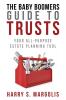 Baby Boomers Guide to Trusts: Your All-Purpose Estate Planning Tool