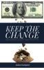 Keep the Change: Maximizing Legacy and Lifestyle