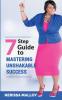 7 Step Guide to Mastering Unshakable Success