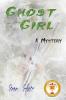 Ghost Girl: A Mystery