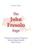 The John Fresolo Saga: Political Conspiracy Exposed Inside Massachusetts State House