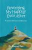 Rewriting My Happily Ever After: A memoir of divorce and discovery