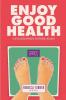 Enjoy Good Health: A Faith-Based Approach to Personal Wellness