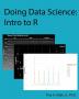 Doing Data Science: Intro to R: 1