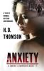 Anxiety: A Tale of Murder Mystery and Romance: 1 (Smoke & Mirrors)