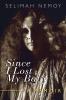 Since I Lost My Baby: A Memoir of Temptations Trouble & Truth