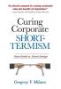 Curing Corporate Short-Termism: Future Growth vs. Current Earnings