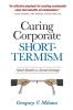 Curing Corporate Short-Termism: Future Growth vs. Current Earnings