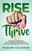 Rise and Thrive: A Guide for Transforming Your Mood Cultivating Inspiration and Living Vibrantly with Chronic Illness