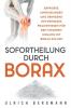 Sofortheilung durch Borax