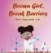 Brown Girl Break Barriers