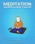 Meditation and Reinventing Yourself