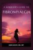 A Warrior's Guide to Fibromyalgia