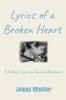 Lyrics of a Broken Heart: A Father's Journey Toward Wholeness