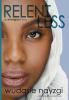 Relentless An Immigrant Story: One Woman's Decade-Long Fight To Heal A Family Torn Apart By War Lies And Tyranny: 1 (Dreams of Freedom)