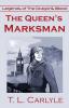 The Queen's Marksman: 4 (Legends of the Dragon's Blood)