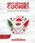 Adoughable Cookies: Christmas Cut Out Creations