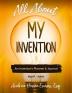 All About My Invention: An Inventors Planner & Journal April - June