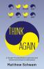 Think Again: A Thought-Provoking Book on Inner Power Awareness and Choice that Everyone is Reading: 1