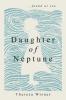 Daughter of Neptune: ...found at sea