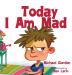 Today I am Mad