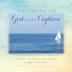 There is Purpose and Hope with God as Your Captain: 25 Days of Biblical Truths with My Prayers and Notes of Encouragement for You- an Amazing Young Man