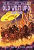 The Real Cowboys & Aliens: Old West UFOs (1865-1895): 2