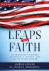 Leaps of Faith: An Immigrant's Odyssey of Struggle Success and Service to his Country