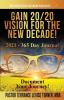 Gain 20/20 Vision For The New Decade! 2021 - 365 Day Journal: Document Your Journey! (Distinguished Wisdom Presents . . .)