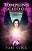 Tompkin's School: For The Resurrected: 3 (A Supernatural Academy Trilogy)