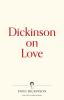 Dickinson on Love: 1 (Warbler Press Contemplations)