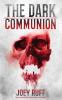 The Dark Communion: 1 (The Midnight Defenders)