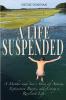 A Life Suspended: A Mother and Son's Story of Autism Extinction Bursts and Living a Resilient Life