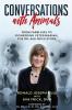 Conversations with Animals From Farm Girl to Pioneering Veterinarian the Dr. Ava Frick Story