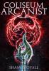 Coliseum Arcanist: 3 (Frith Chronicles)