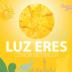 Luz eres