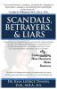 Scandals Betrayers & Liars: Understanding How Deceivers Mean Business